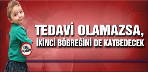 Tedavi Olamazsa, İkinci Böbreğini de Kaybedecek