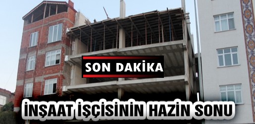 Ünye’de 4. Kattan Düşen İşci Feci Şekilde Öldü