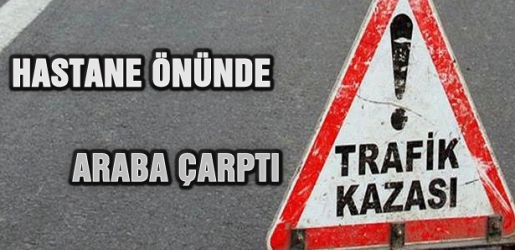 Ünye’de Hastane Önünde Genç Kadına Araç Çarptı
