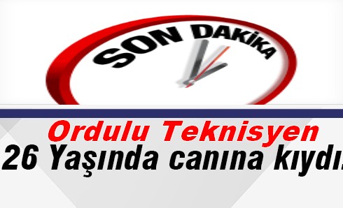 Ordulu teknisyen Rize’de intihar etti