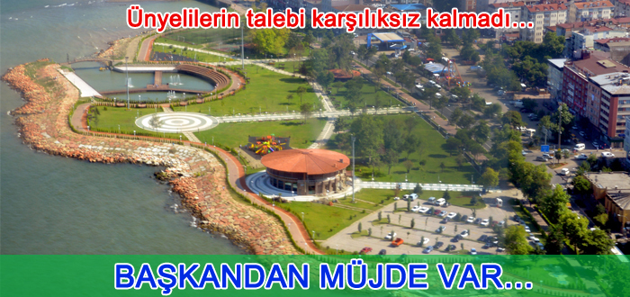 Ünye’ye Başkandan Müjde Var