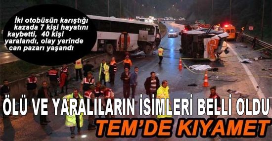 Katliam gibi kaza 7 ölü 40 yaralı