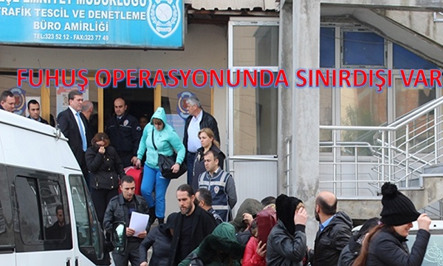 Ordu’da fuhuş operasyonu’nda 20 yabancı kadın sınır dışı edilecek