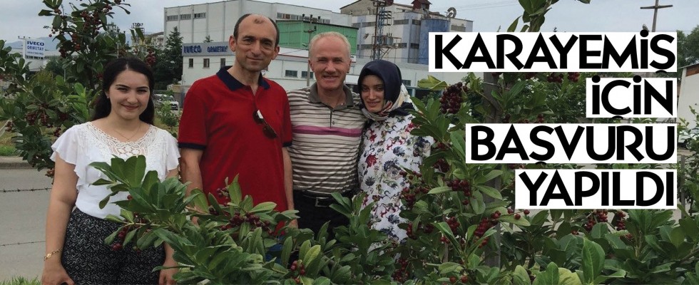 KARAYEMİŞ İÇİN BAŞVURU YAPILDI