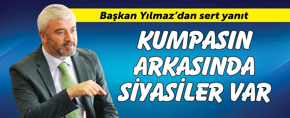 KUMPASIN  ARKASINDA SİYASİLER VAR