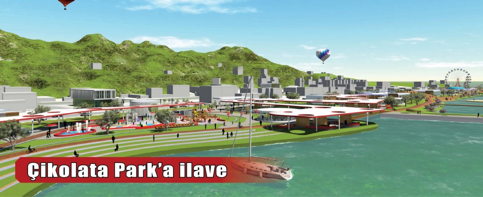 Çikolata Park’a ilave