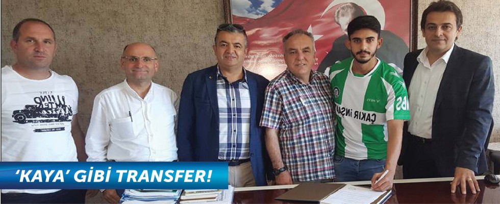 ‘Kaya’ gibi transfer!