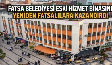 Fatsa Belediyesi Eski Hizmet Binası Yeniden Belediyenin!